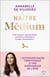 Naître médium : Clairvoyance, chemin d'âme, rencontres initiatiques, voyages chamaniques...
