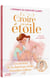 Croire en son étoile Tome 4 : L'enfance de Dorothée Gilbert : Croire en son étoile, suivre son destin