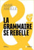 La grammaire se rebelle