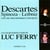 Descartes - Spinoza - Leibniz l'oeuvre philosophique expliquee - CD