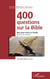 400 questions sur la bible - quiz pour toute la famille, parents et enfants