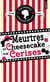 Les enquêtes d'Hannah Swensen Tome 7 : Meurtres et cheesecake aux cerises