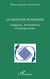 La gestion planifiée - logiques, fondements et perspectives