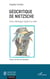 Géocritique de Nietzsche - France, allemagne, Europe et au-delà