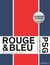 Rouge & Bleu : 50 ans d'histoire du PSG racontés par ses supporters
