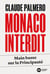 Monaco interdit : Main basse sur la Principauté