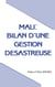 Mali: Bilan d'une gestion désastreuse