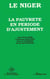 Le Niger - la pauvreté en periode d'ajustement