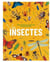 Mon premier documentaire pour découvrir : Les Insectes
