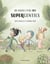 Le grand livre des supergentils