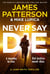 Never Say Die - The new gripping legal thriller from Sunday Times bestselling author (A Jane Smith Thriller)