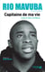 Rio Mavuba - Capitaine de ma vie - L'exil, le foot, les Bleus - L'exil, le foot, les Bleus