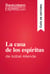 La casa de los espíritus de Isabel Allende (Guía de lectura) - Resumen y análisis completo