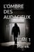L'Ombre des Audacieux - Tome 1