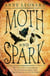 Moth and Spark