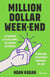 Million dollar week-end