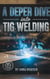 A deeper dive into tig welding - Start welding in one hour, #2