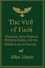 The Veil of Haiti