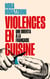 Violences en cuisine - Une omerta à la française