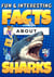Fun & Interesting Facts About Sharks