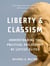 Liberty & Classism: Understanding the Political Philosophy of Leftist Elites - The D. James Kennedy Institute of Reformed Leadership Essays, #2