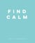 Find Calm - Helpful Tips and Friendly Advice on Finding Peace