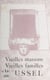 Vieilles maisons, vieilles familles d'Ussel - Conférence faite à l'Association parisienne «Les Pelauds d'Ussel» le 30 avril 1938