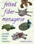 Felted Fiber Menagerie - Needle Felted Table Toppers