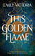 This Golden Flame - An absorbing, slow-burn fantasy debut