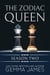 The Zodiac Queen: Season Two - Zodiac Queen Seasons, #2