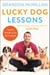 Lucky Dog Lessons - Train Your Dog in 7 Days