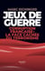 Jeux de guerre - Corruption française : la face cachée du terrorisme - Corruption francaise : la face cachée du terrorisme