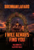 I Will Always Find You: The Complete Slattery Falls