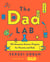 TheDadLab - 50 Awesome Science Projects for Parents and Kids