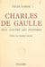 Charles de Gaulle - Seul contre les pouvoirs