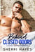 Behind Closed Doors - Daniels Brothers, #1