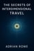 The Secrets of Interdimensional Travel - The Secrets of Interdimensional Travel