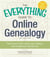 The Everything Guide to Online Genealogy - Trace Your Roots, Share Your History, and Create Your Family Tree