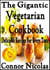 The Gigantic Vegetarian Cookbook: Delicious Recipes For Every Taste - The Home Cook Collection, #4