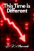 This Time is Different