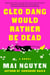 Cleo Dang Would Rather Be Dead - A Novel