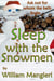 Sleep with the Snowmen