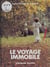 Le voyage immobile