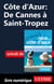 Côte d'Azur : De Cannes à Saint-Tropez