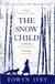 The Snow Child - The Million-Copy International Bestseller