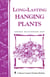 Long-Lasting Hanging Plants - Storey's Country Wisdom Bulletin A-147