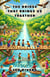 The Bridge That Brings Us Together - Community and Society