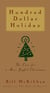 Hundred Dollar Holiday - The Case For A More Joyful Christmas