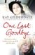 One Last Goodbye - Sometimes only a mother's love can help end the pain