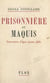 Prisonnière au maquis - Souvenirs d'une jeune fille
